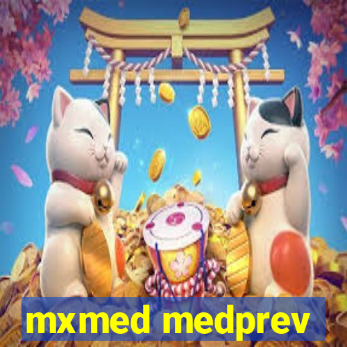 mxmed medprev